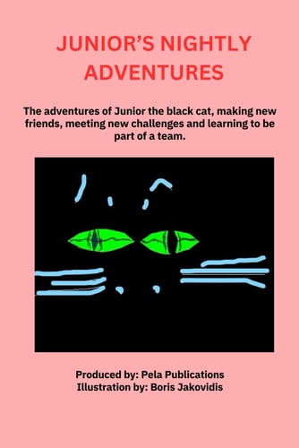 Junior's Nightly Adventures An Awesome Animal Lovers Book for Children 7 to 12. How to Make New Friends, Meet New Challenges and Become a Team Player.