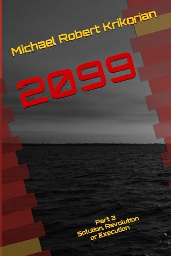 2099 Part 3 - Solution, Revolution Or Execution