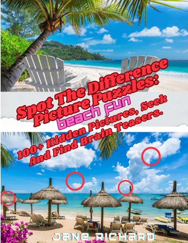 Spot The Difference Picture Puzzles Beach Fun.: 100+ Hidden Pictures, Seek And Find Brain Teasers.