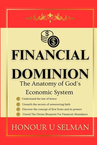 Financial Dominion The Anatomy of God's Economic System