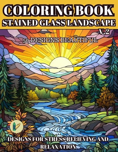 Stained Glass Landscape Coloring Book Designs for Stress Relieving and Relaxation For Adult