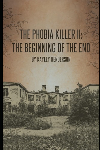 The Phobia Killer II The Beginning of the End