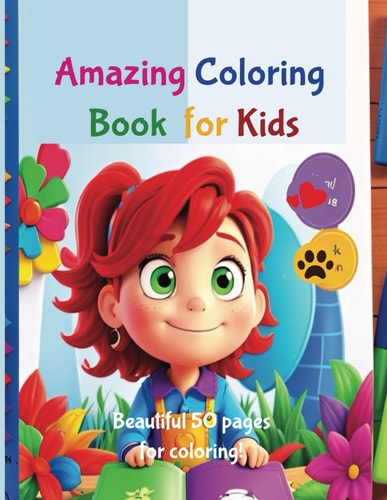 Amazing Coloring Book for Kids 50 Beautiful Pages for Coloring