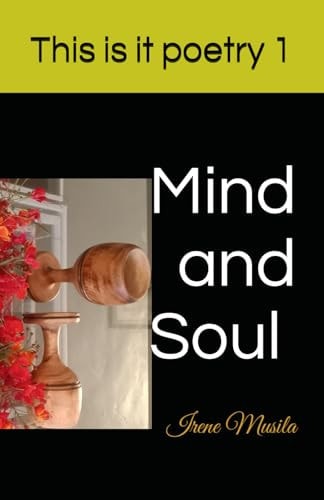 This is it Poetry 1 Mind and Soul