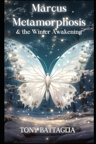 Marcus Metamorphosis & the Winter Awakening: Book 5 in the World of Marcus Metamorphosis