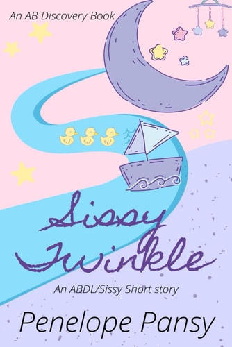 Sissy Twinkle An ABDL/Sissy Short Story