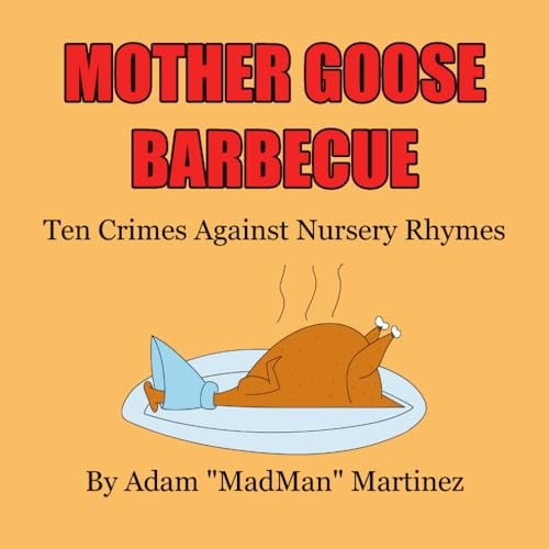 Mother Goose Barbecue Ten Crimes Against Nursery Rhymes