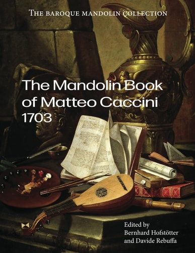 The Mandolin Book of Matteo Caccini 1703
