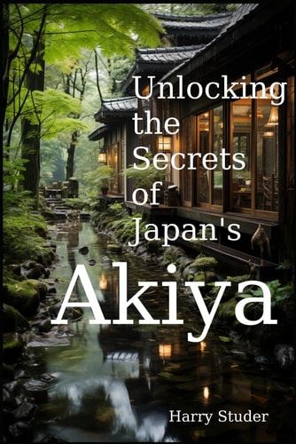 Unlocking the Secrets of Japan's Akiya The Mystical Abandoned Homes of the Land of the Rising Sun