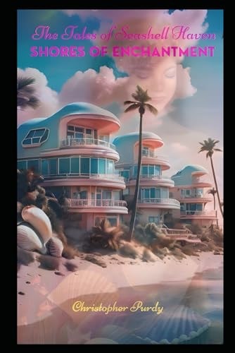 Shores of Enchantment The Tales of Seashell Haven