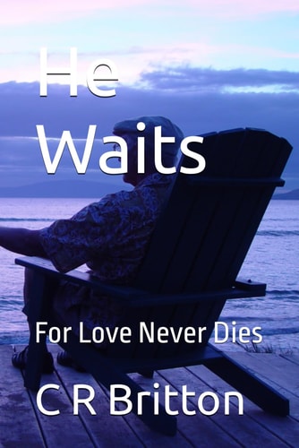 He Waits: For Love Never Dies