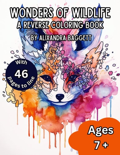 Wonders of Nature Reverse Coloring Book A Reverse Coloring Book for Relaxation, Meditation, & Creativity