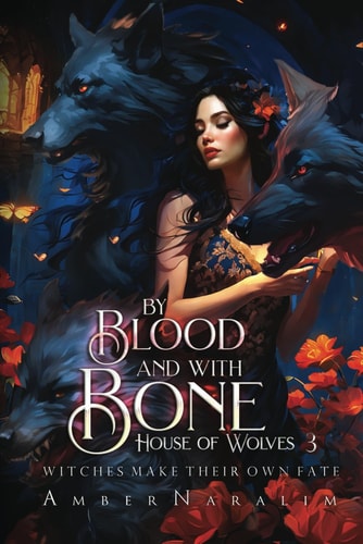 By Blood and with Bone A Romantic Paranormal Suspense Novel