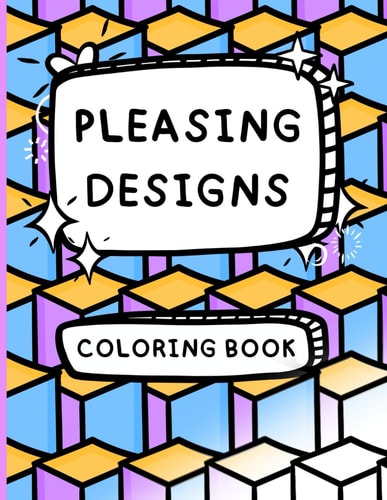 PLEASING DESIGNS Coloring Book Easy Coloring For All Ages. Simple Relaxing Patterns