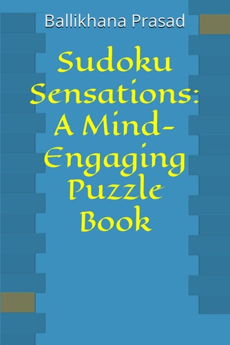 Sudoku Sensations A Mind-Engaging Puzzle Book