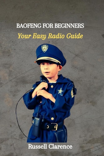 Baofeng for Beginners Your Easy Radio Guide