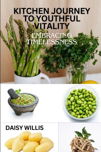 Kitchen Journey To Youthful Vitality Embracing Timelessness