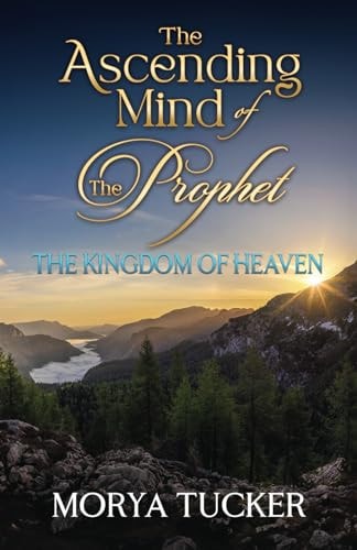 The Ascending Mind of the Prophet The Kingdom of Heaven