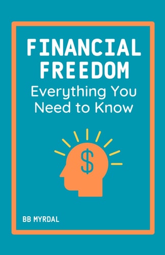 Financial Freedom Everything You Need to Know