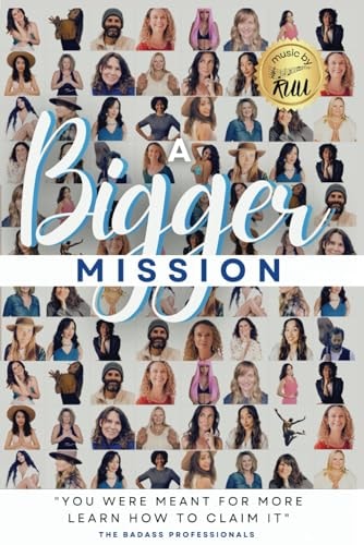 A Bigger Mission You Were Meant For More Learn How To Claim It