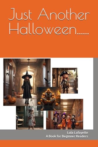 Just Another Halloween...... A Book for Beginner Readers