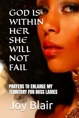 God Is Within Her She Will Not Fail Prayers to Enlarge My Territory for Boss Ladies