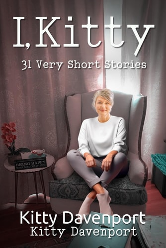 I, Kitty A Collection of Very Short Stories