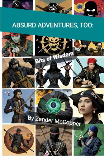 Absurd Adventures, Too Bits of Wisdom