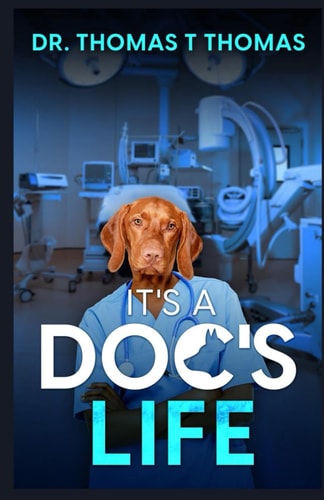 It's a Doc's Life Memoirs of a Junior Doctor in Kerala