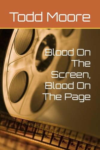 Blood On The Screen, Blood On The Page