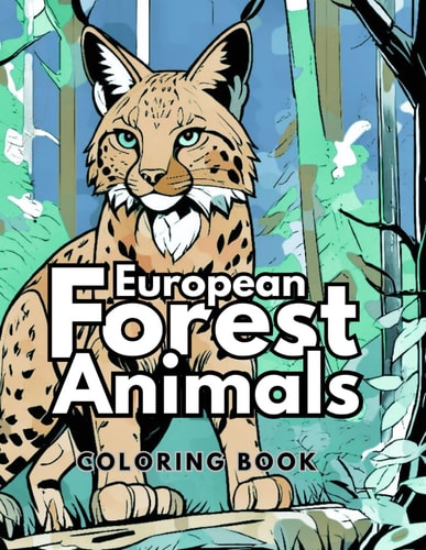 European Forest Animals Coloring Book Animals from Northern Europe and Scandinavia for Kids and Adults