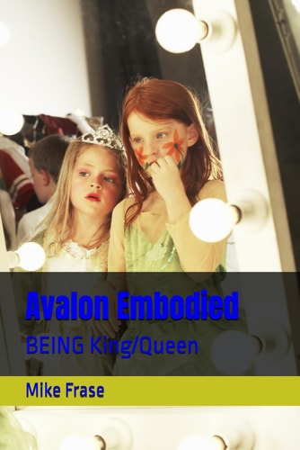 Avalon Embodied BEING King/Queen