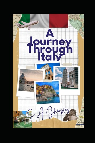 A Journey Through Italy Your Comprehensive Guide to Exploring this Enchanting Land of Italy