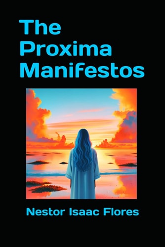 The Proxima Manifestos