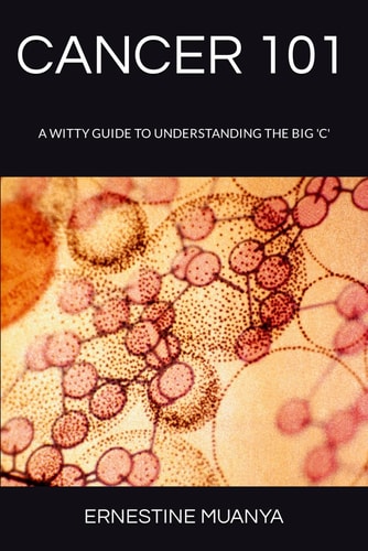 Cancer 101 A Witty Guide to Understanding the Big 'c'