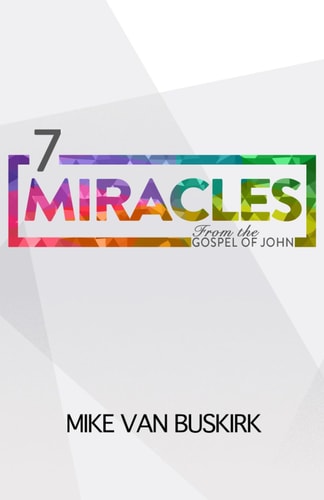 7 Miracles From the Book of John