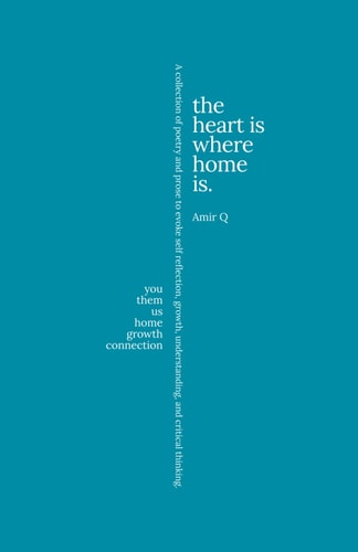 The Heart is Where The Home Is. You - Them - Us - Home - Growth - Connection
