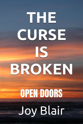 The Curse Is Broken Open Doors