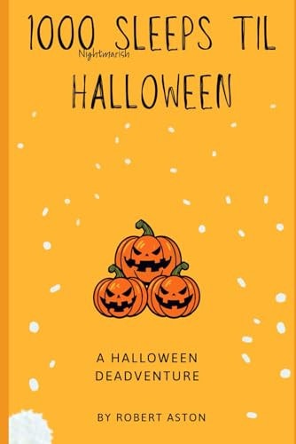 1000 Nightmarish Sleeps Til Halloween A Halloween DeAdventure