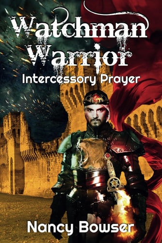 Watchman Warrior Intercessory Prayer
