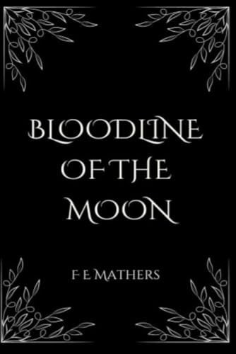 Bloodline Of The Moon