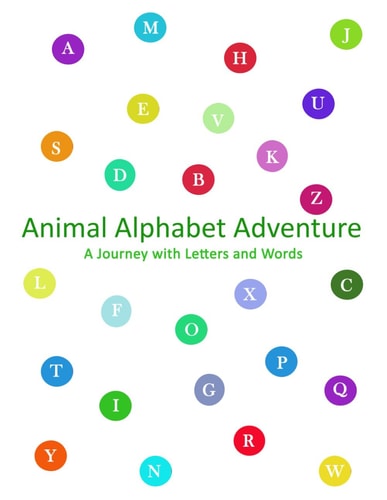 Animal Alphabet Adventure A Journey with Letters and Words