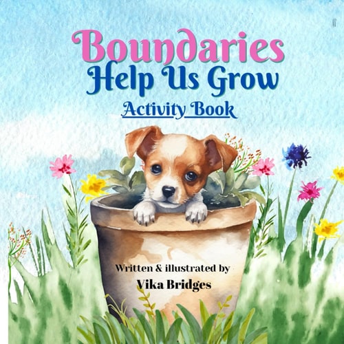 Boundaries Help Us Grow Activity Book