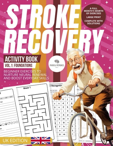 Stroke Recovery Activity Book 1 Foundations (UK Edition): A Beginner's Guide with UK Themes, Nurturing Neural Revival
