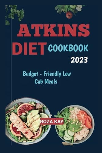 Atkins Diet Cookbook Budget -Friendly Low-Carb Meals