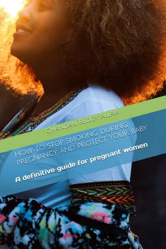 How to Stop Smoking During Pregnancy and Protect Your Baby A Definitive Guide for Pregnant Women