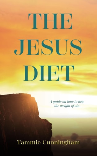 The Jesus Diet A Guide on How to Lose the Weight of Sin