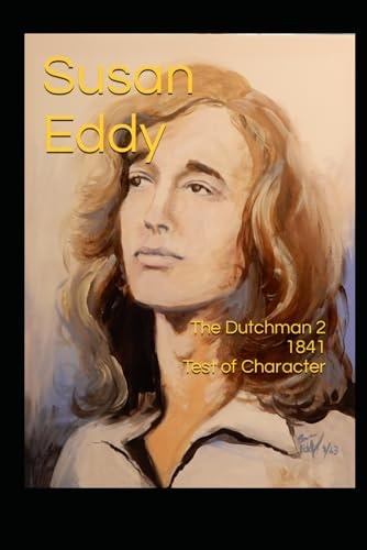 The Dutchman 2, 1841 Test of Character