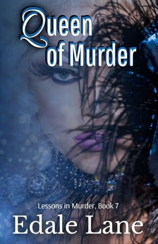 Queen of Murder Lessons in Murder, Book 7