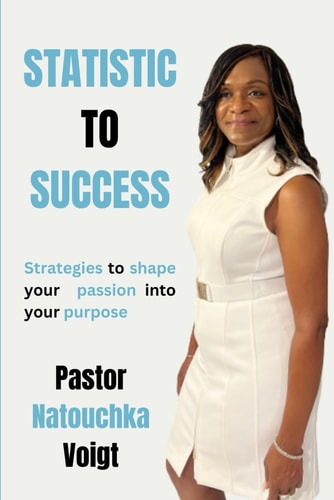 Statistic to Success Strategies to Shape Your Passion Into Your Purpose